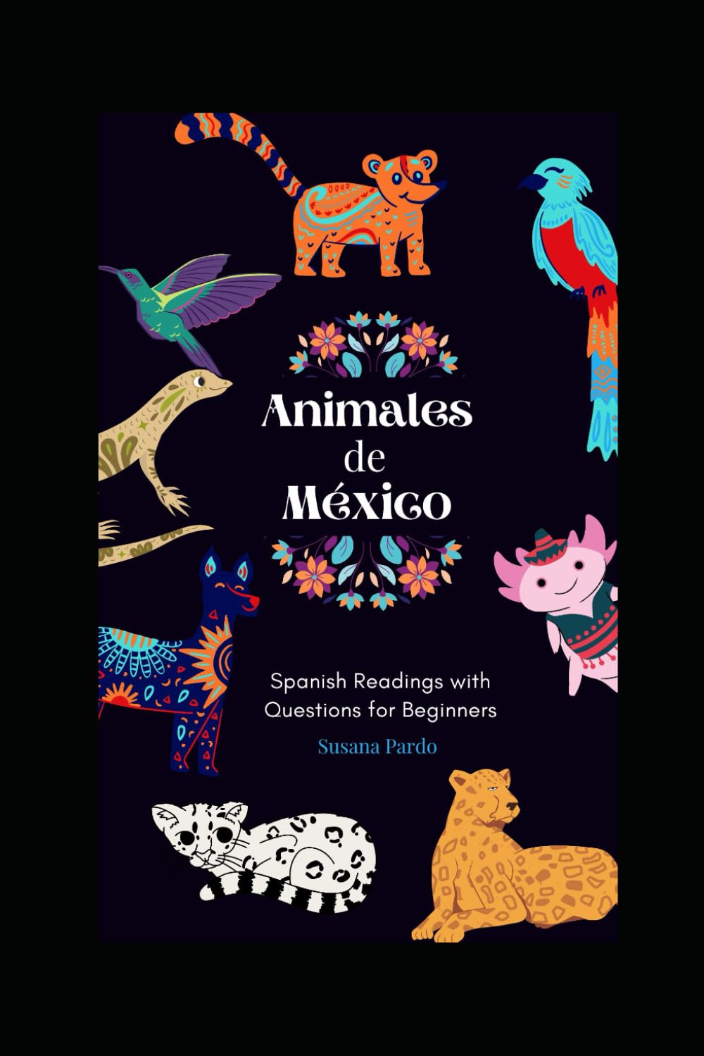 Animales de México: Spanish Readings with Questions for Beginners