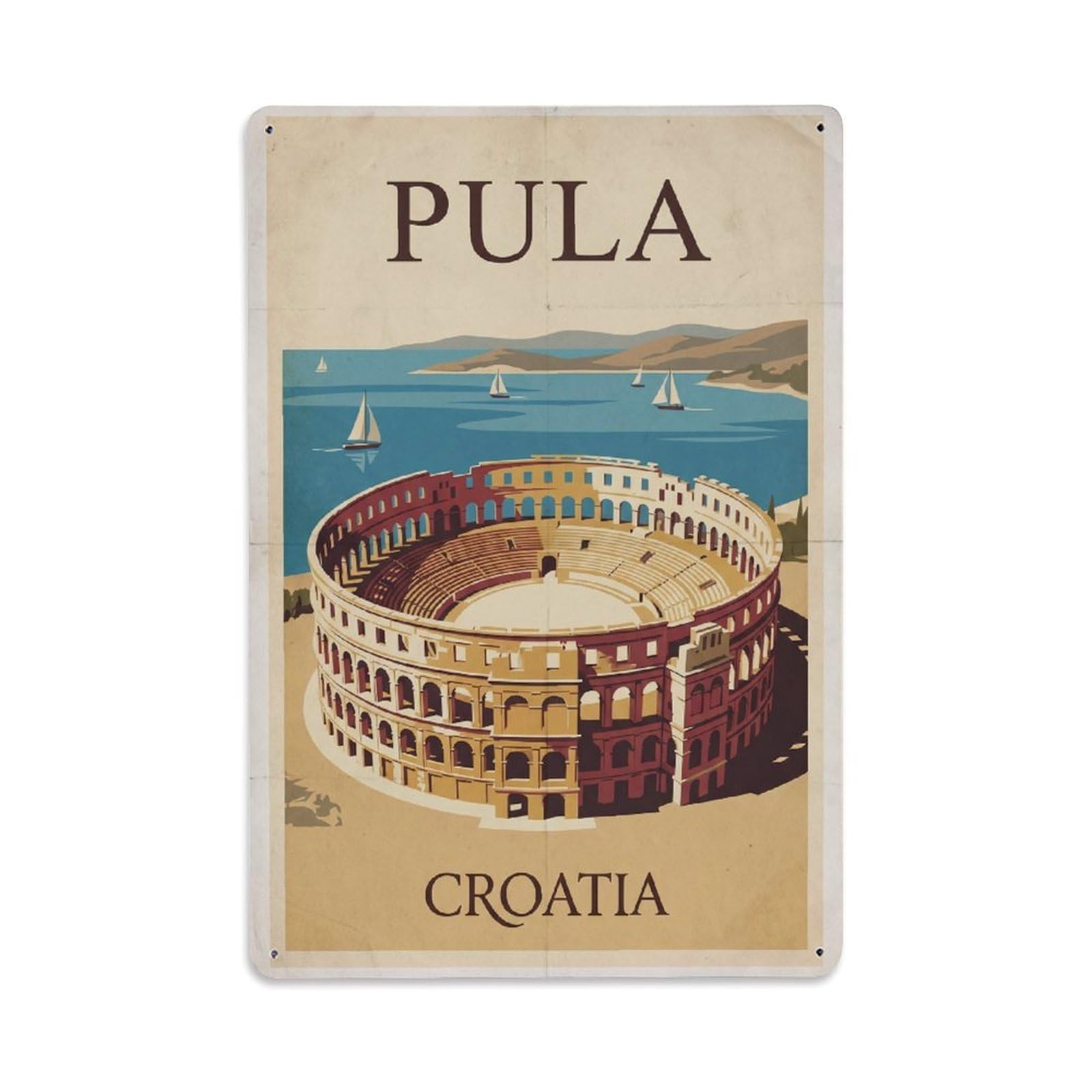 Retro Croatia Pula Travel Metal Tin Sign Plaque Wall Decor for Cafe, Club Bar, Office, Garden Metal Poster 8x12Inch