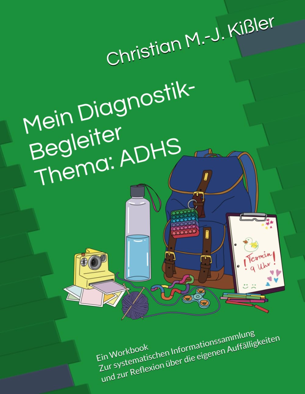 Mein Diagnostik-Begleiter: Ein Workbook – Thema ADHS