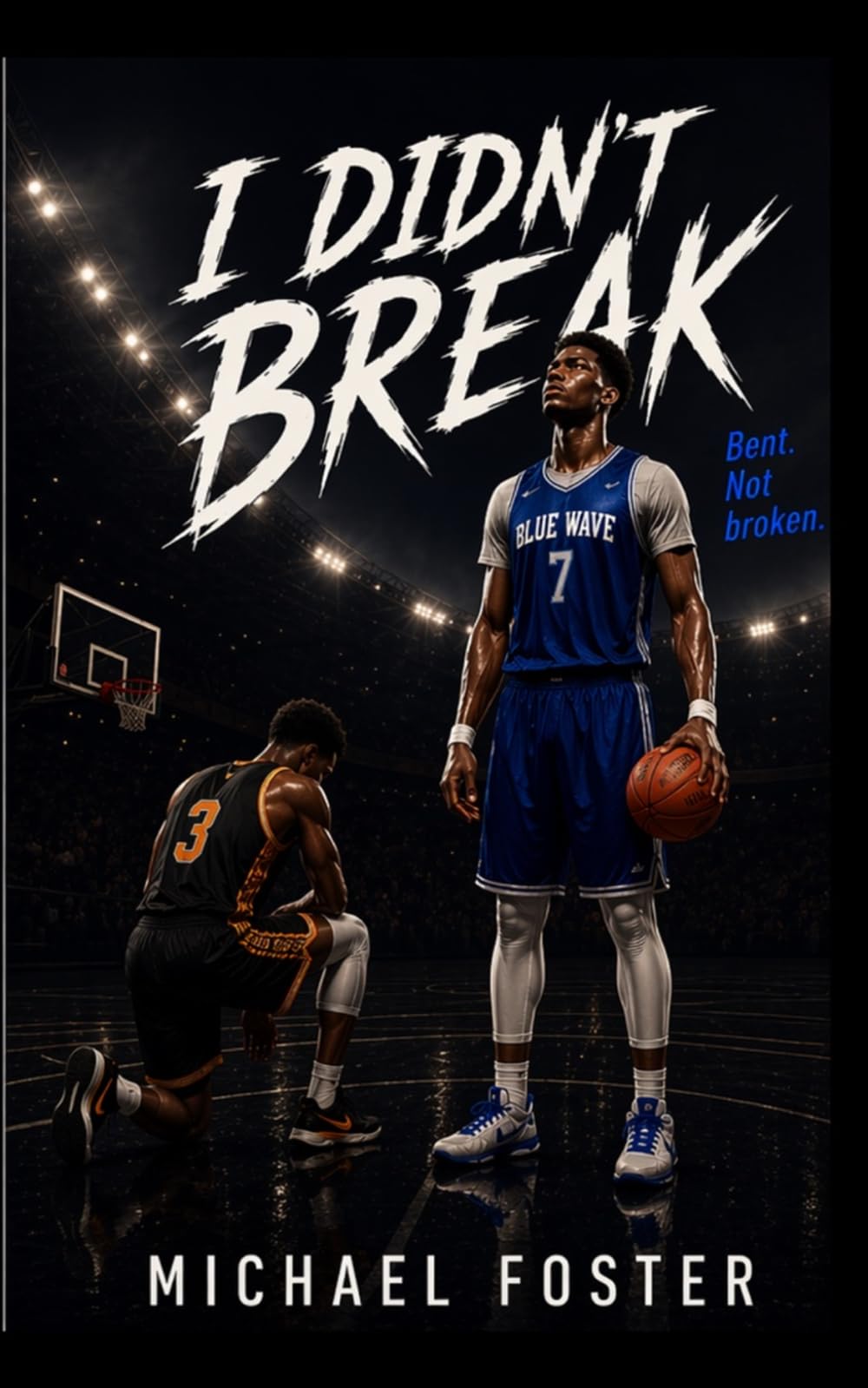 I Didn’t Break: Bent, Not Broken: A Story of Resilience, Loss, and Becoming