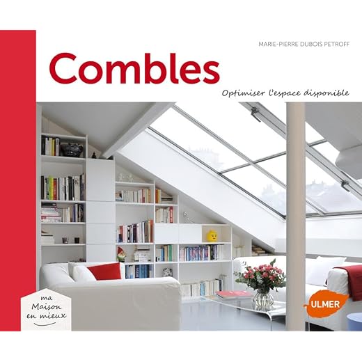 Combles - Optimiser l'espace disponible