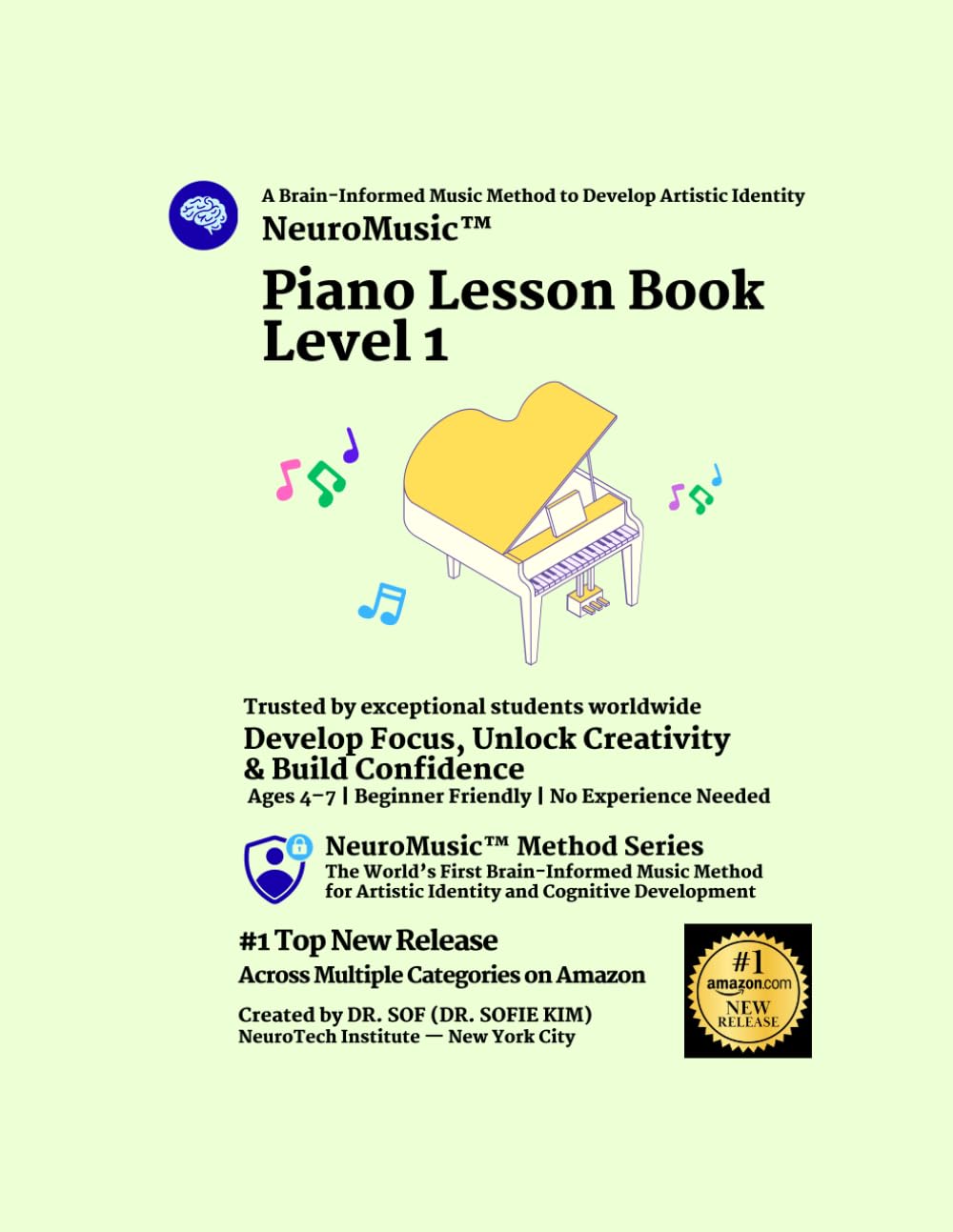 NeuroMusic™ Piano Lesson Book Level 1: Beginner Piano Lessons for Kids and Adults | Step-by-Step Piano Learning Method: A Brain-Informed Beginner ... for Kids & Adults (NeuroMusic™ Method Series)
