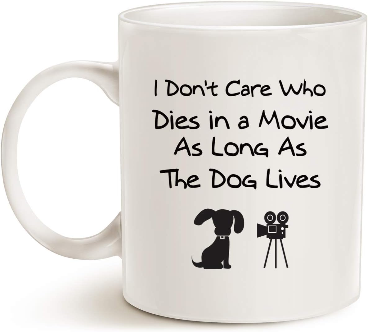 Funny Dog Coffee Mug for Dog Lovers Christmas Gifts, I Don’t Care Who Dies in a Movie, as Long as the Dog Lives Ceramic Fun Cute Dog Cup White, 11 Oz - Image 2