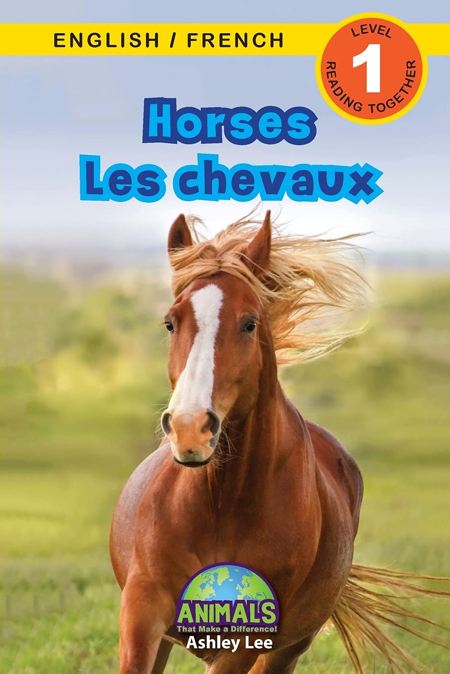 Horses / Les chevaux: Bilingual (English / French) (Anglais / Francais) Animals That Make a Difference! (Engaging Readers, Level 1) (Animals That Make ... / Francais)) (English and French Edition)
