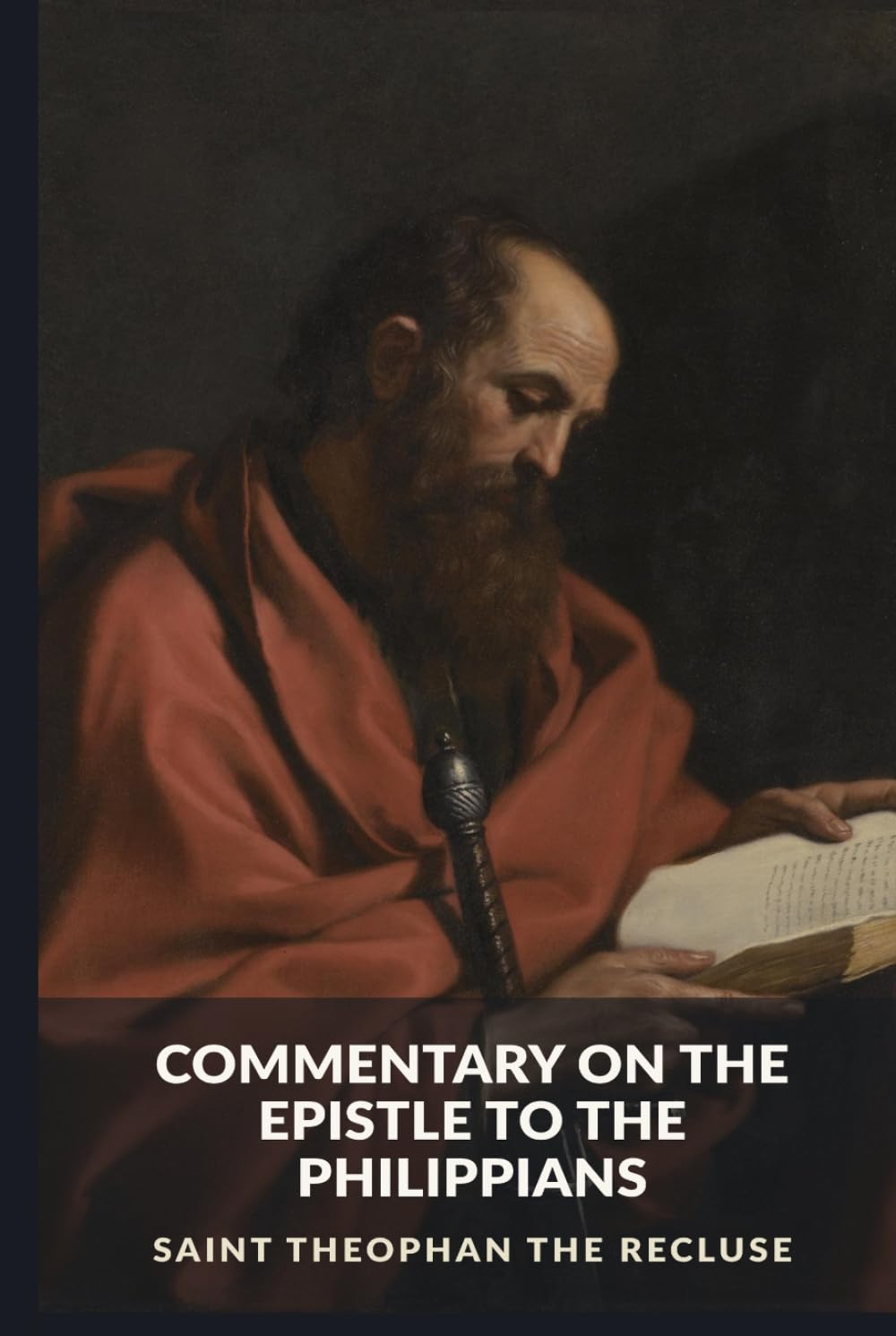 Commentary on the Epistle to the Philippians (The Commentaries of Saint Theophan the Recluse)