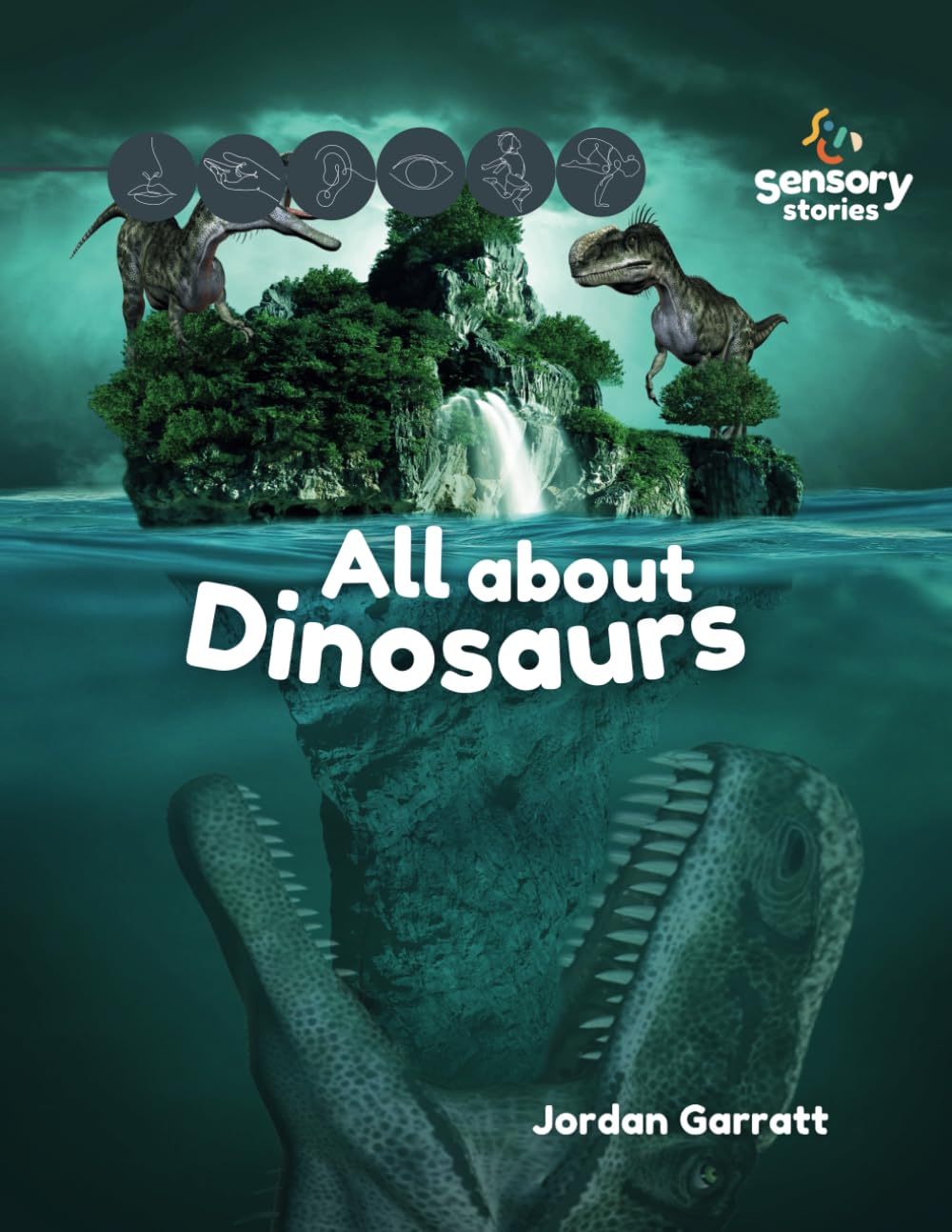 All About Dinosaurs: A Sensory Story (Sensory Curriculum Sensory Stories)