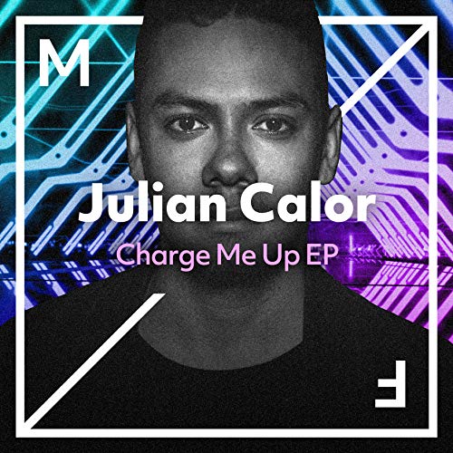 Charge Me Up EP by Julian Calor on Amazon Music Unlimited