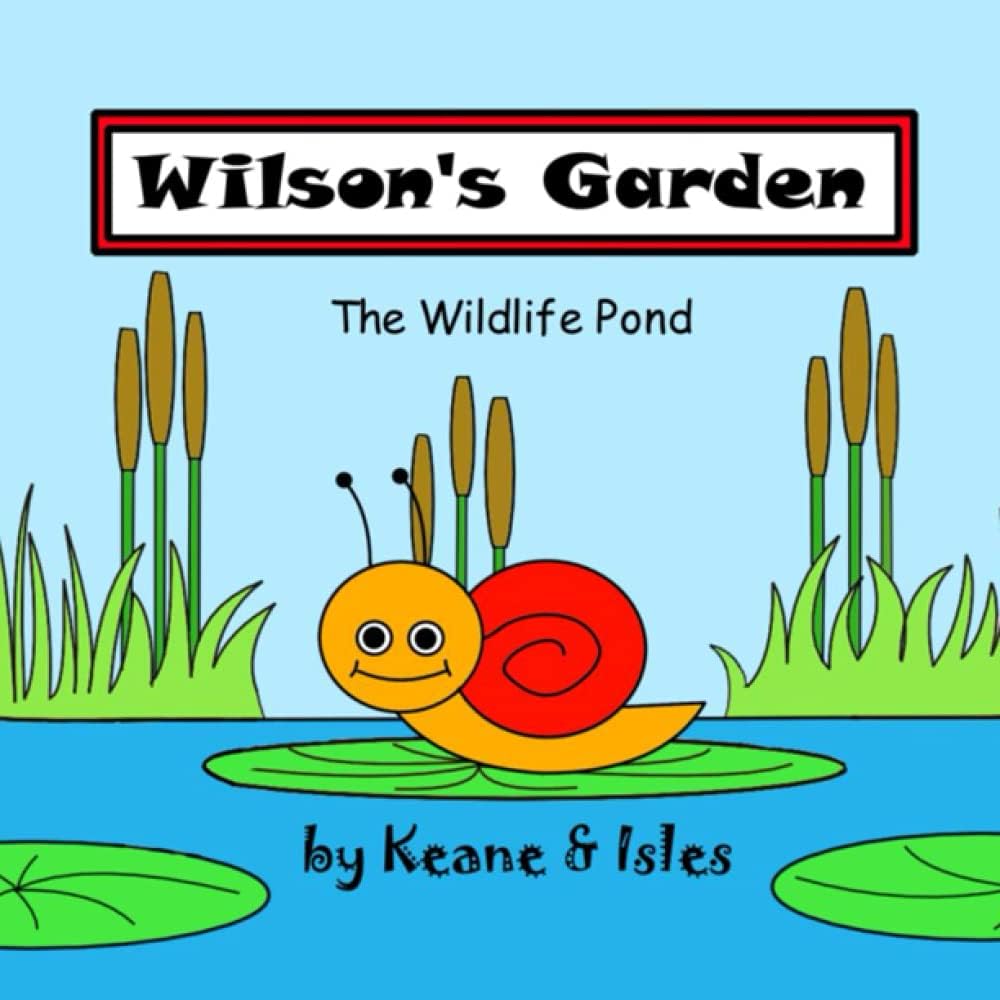 The Wildlife Pond: Wilson's Garden