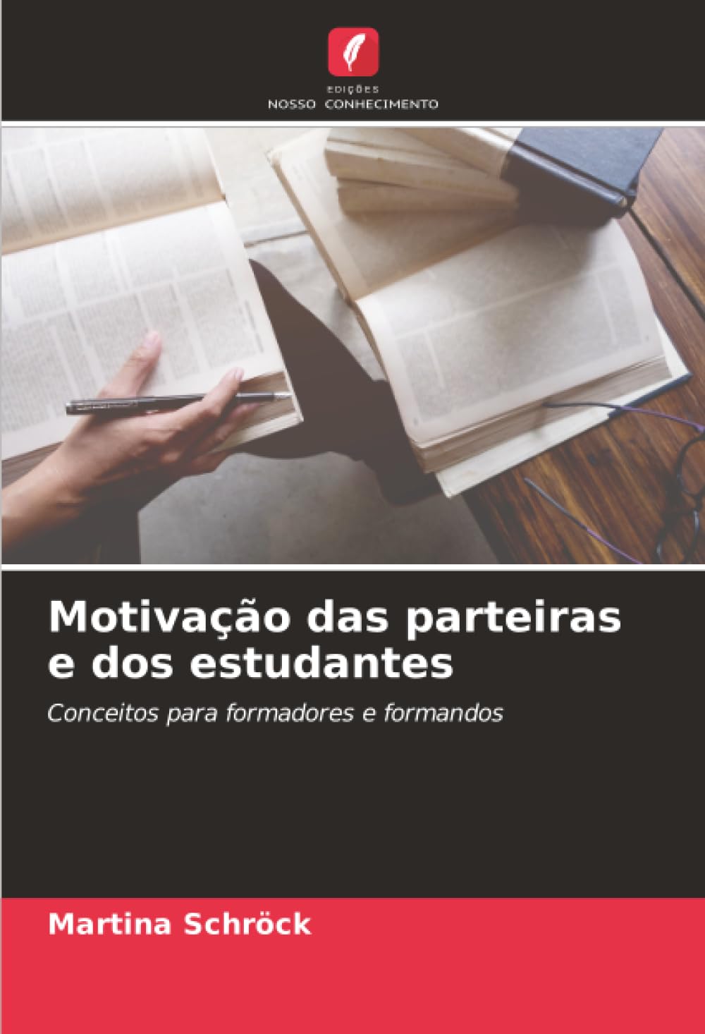 Edições Nosso Conhecimento Motivação Das Parteiras E Dos Estudantes: Conceitos Para Formadores E Formandos
