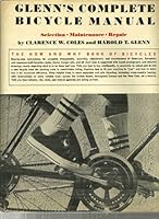 Glenn's Complete Bicycle Manual: Selection, Maintenance, Repair 0517500930 Book Cover