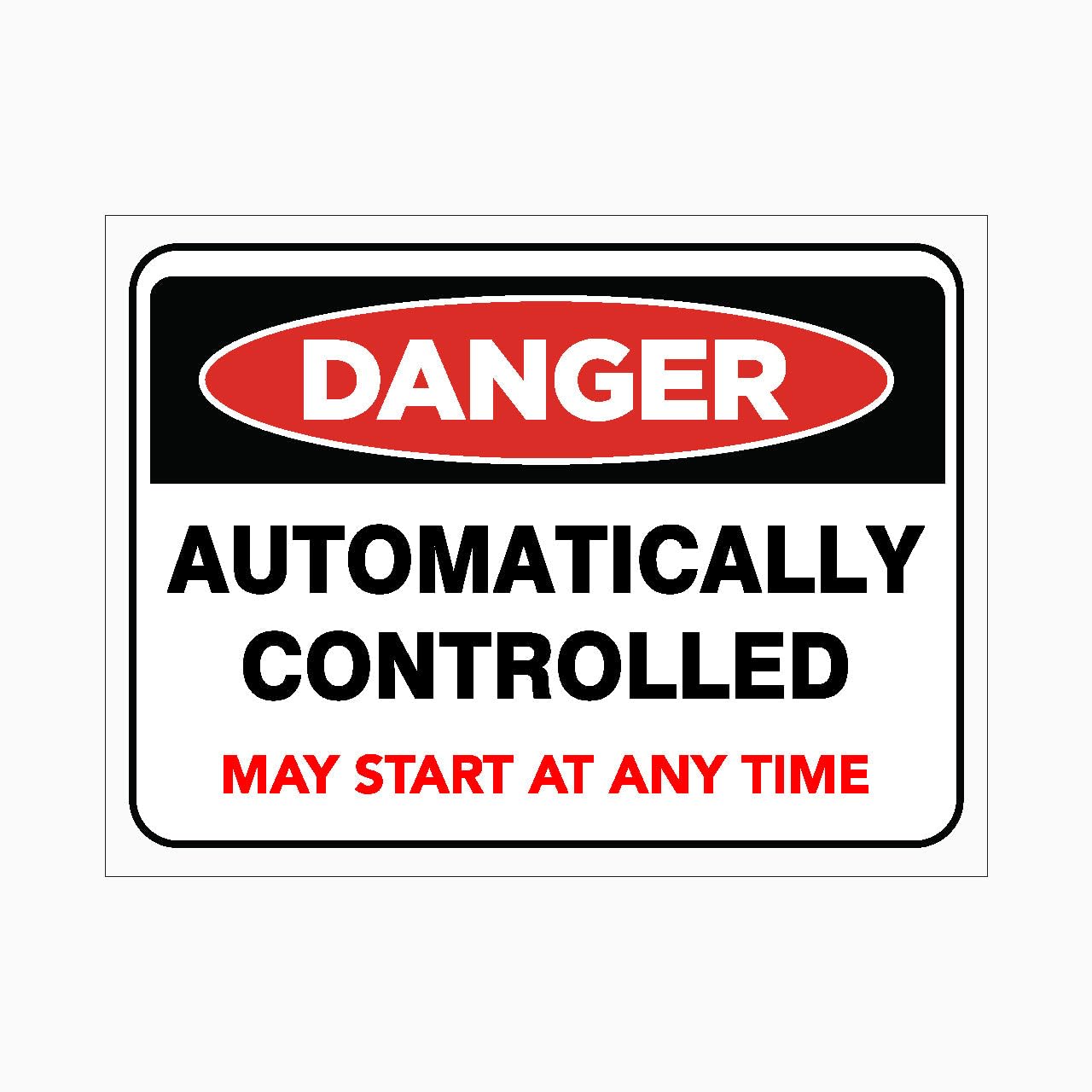 DANGER AUTOMATICALLY CONTROLLED Sign, 12x8 Metal Tin Sign, Automatically controlled equipment.