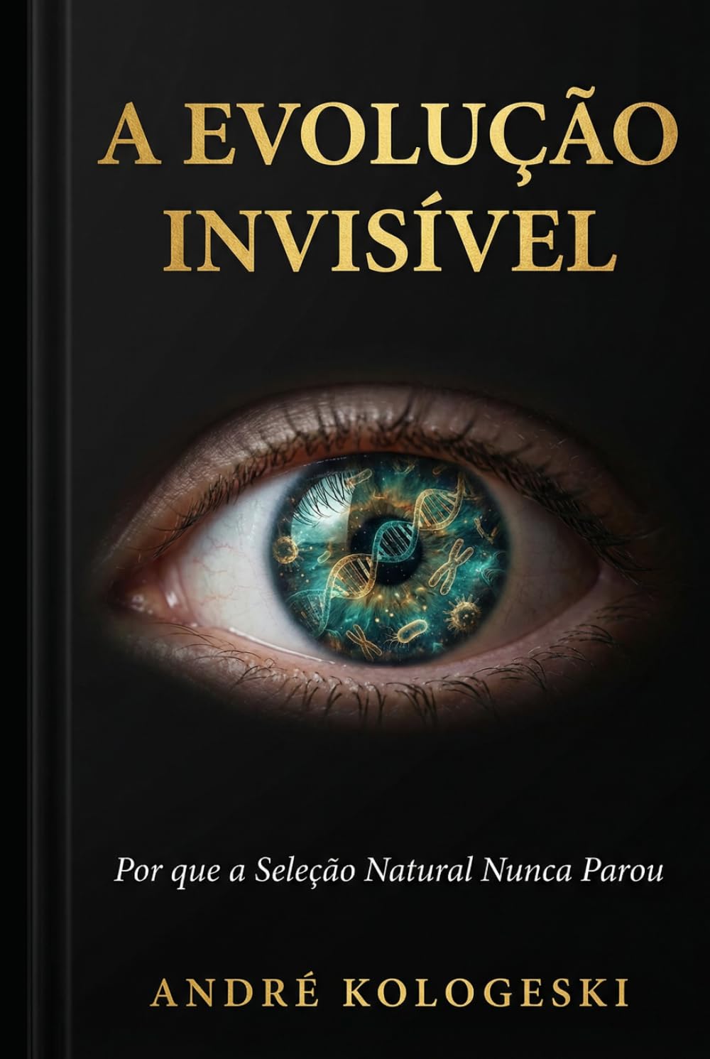 A Evolução Invisível: Por que a Seleção Natural Nunca Parou