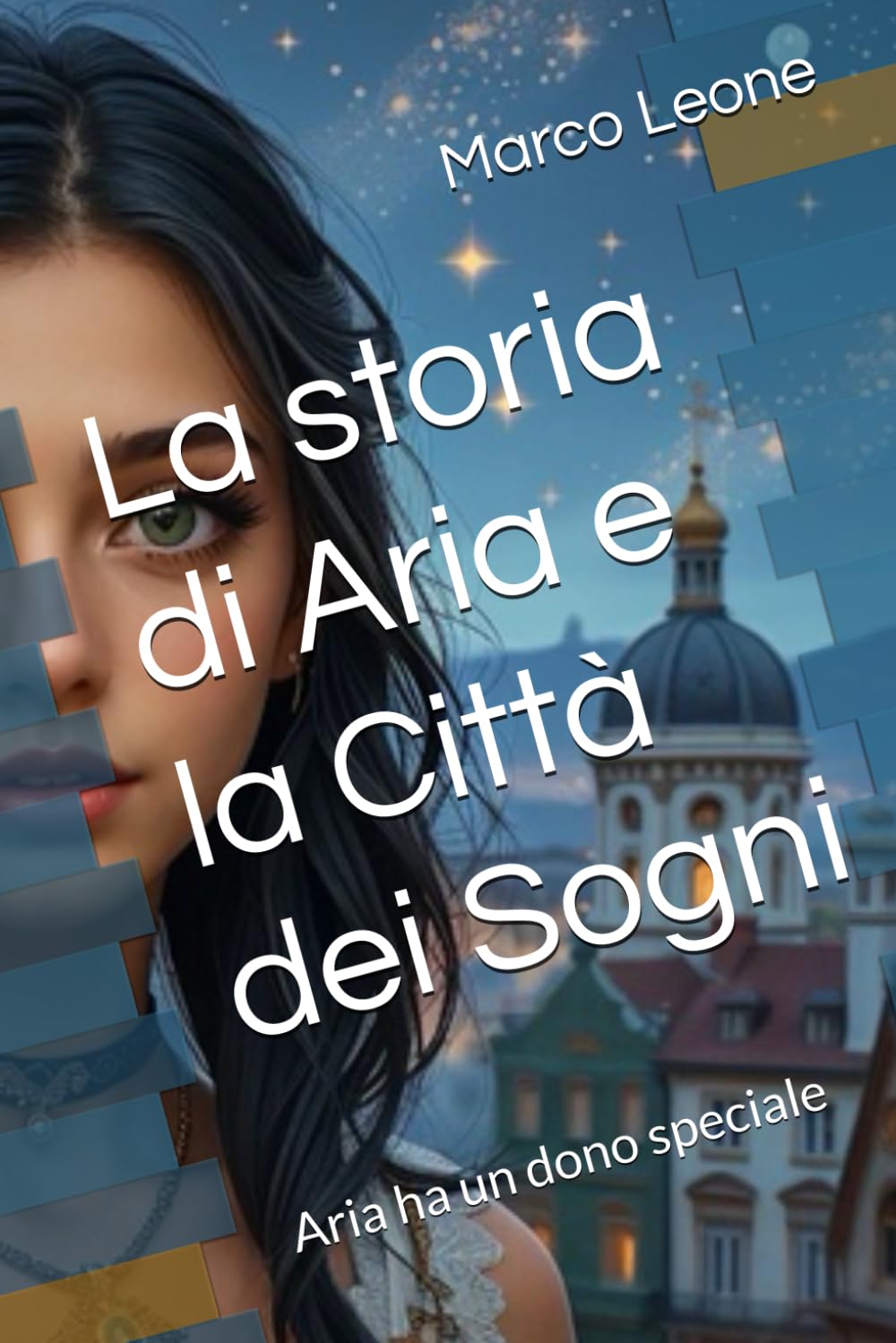 La storia di Aria e la Città dei Sogni: Aria ha un dono speciale: può entrare nei sogni delle persone