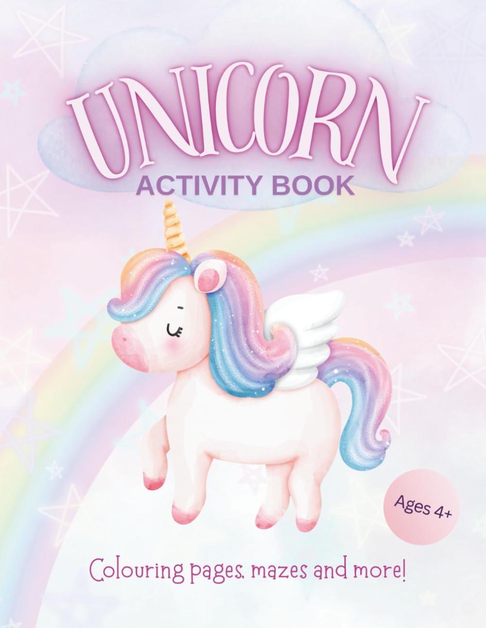 Unicorn Activity Book: Colouring, Mazes, Puzzles and more Ages 4+