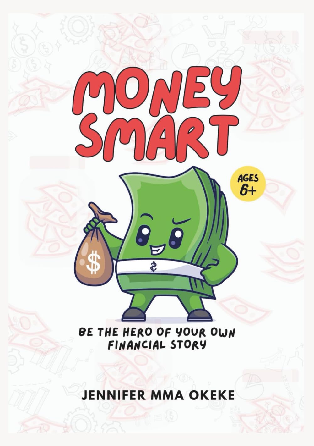 Money Smart: Be The Hero of Your Own Financial Story