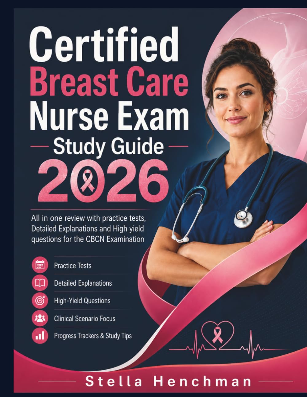Certified Breast Care Nurse Exam Study Guide 2026: All in one review with practice tests, Detailed explanations and High yield questions for the CBCN Examination