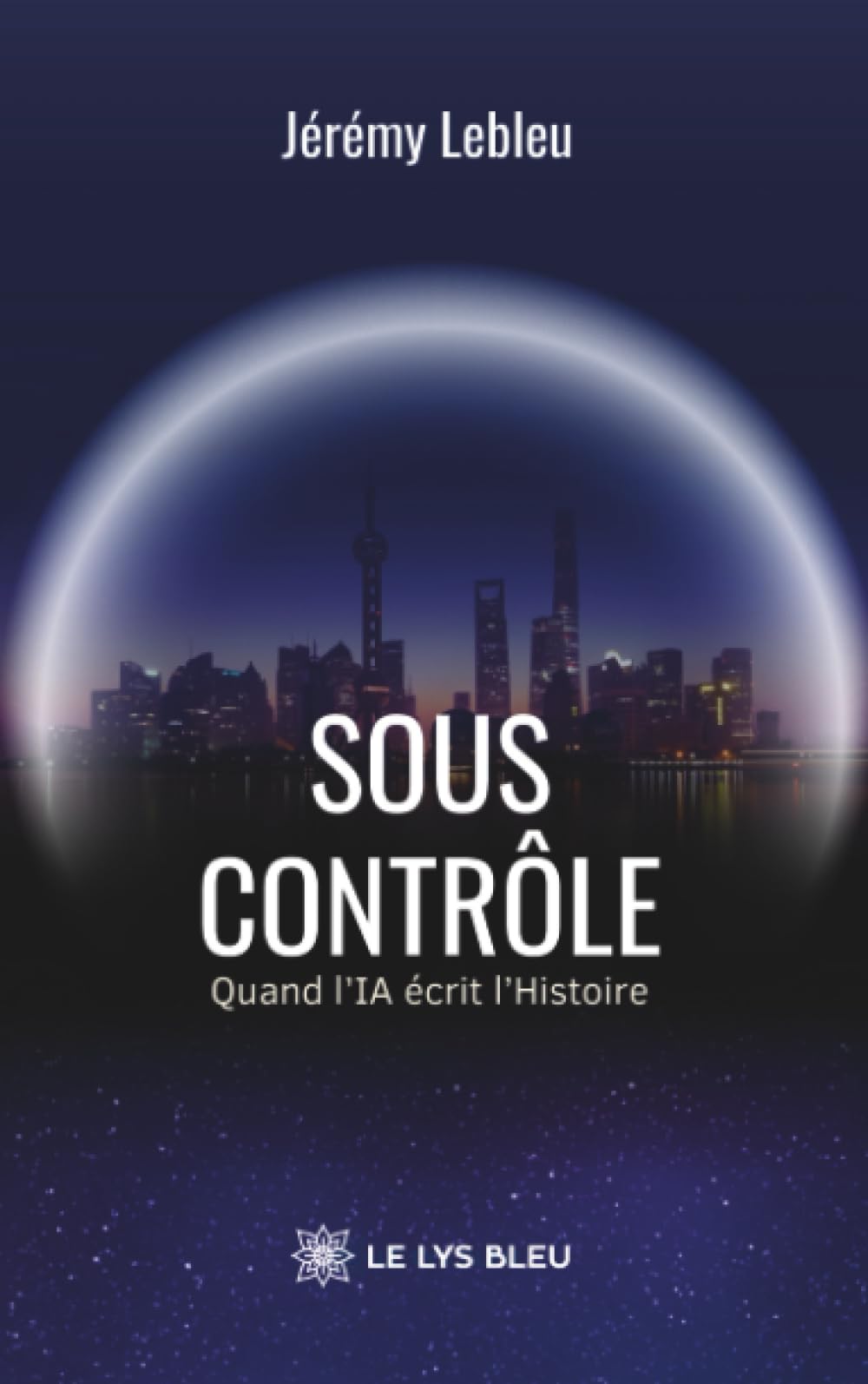 Sous contrôle: Quand l'IA écrit l'Histoire