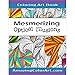 Mesmerizing Optical Illusions: Coloring Book for Adults Featuring  Geometric Designs, 3D Art and Abstract Patterns (Amazing Color Art)