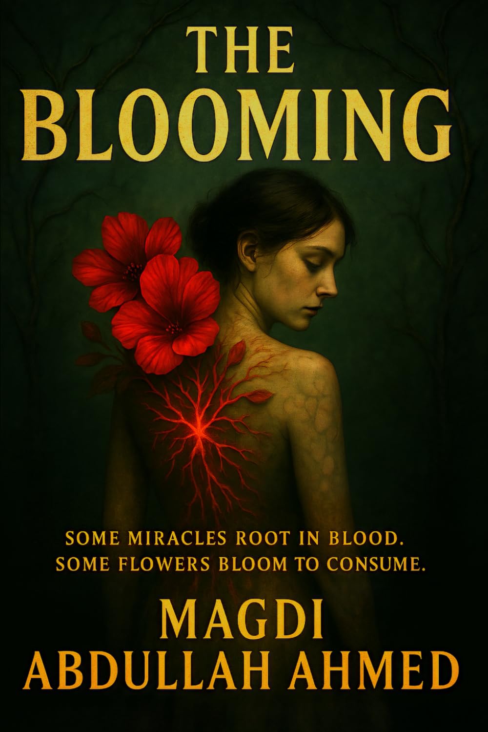 The Blooming: A Dark Romance & Gothic Folk Horror of Blood-Bound Lovers, a Sentient Forest, and a Curse That Wants a Bride (The Blooming Duology)