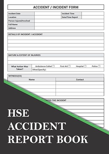 HSE Accident Report Book: Accident &amp; Incident Log Book - Health And Safety Record Book - A4 - Incident Report Log Book - Perfect for Construction site ... Store, Company, Shop, Restaurant, Hotel, Home