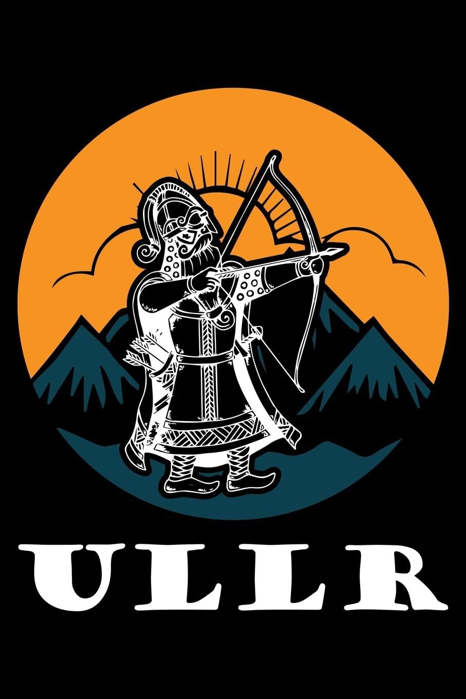 ULLR: A Journal, Notepad, or Diary to write down your thoughts. - 120 Page - 6x9 - College Ruled Journal - Writing Book, Personal Writing Space, Doodle, Note, Sketchpad