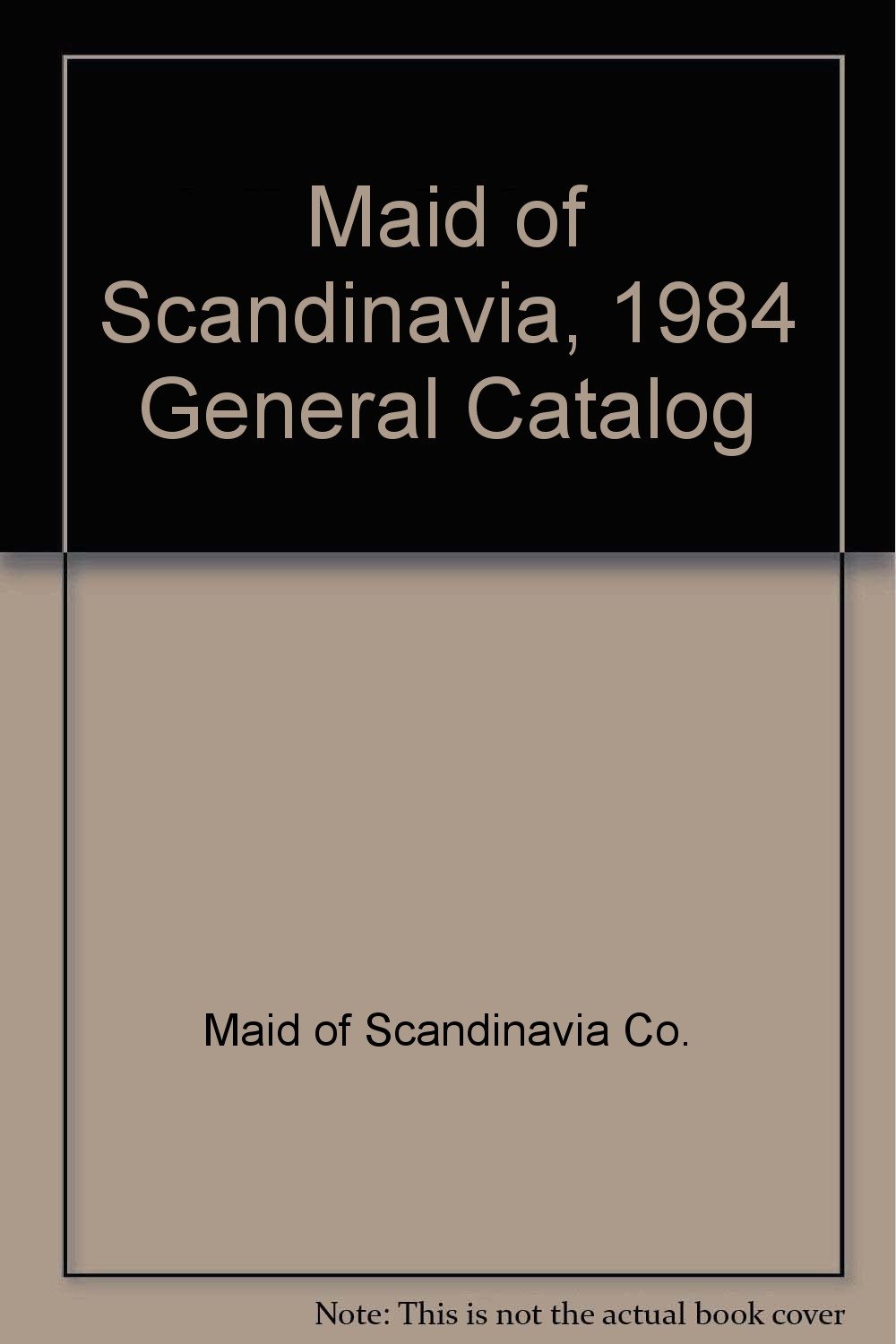 Maid of Scandinavia, 1984 General Catalog Maid of Scandinavia Co