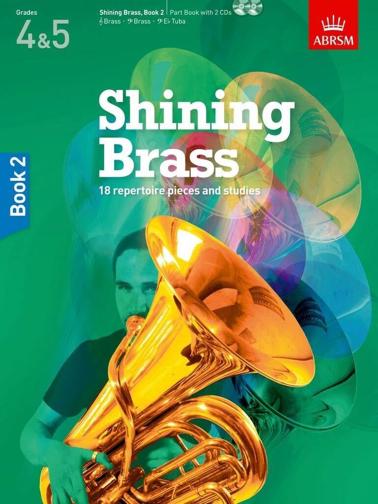 Shining Brass, Book 2: 18 Pieces for Brass, Grades 4 & 5 (Shining Brass (ABRSM))