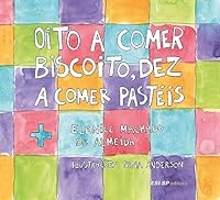 Oito a Comer Biscoito, Dez a Comer Pasteis 8582051263 Book Cover