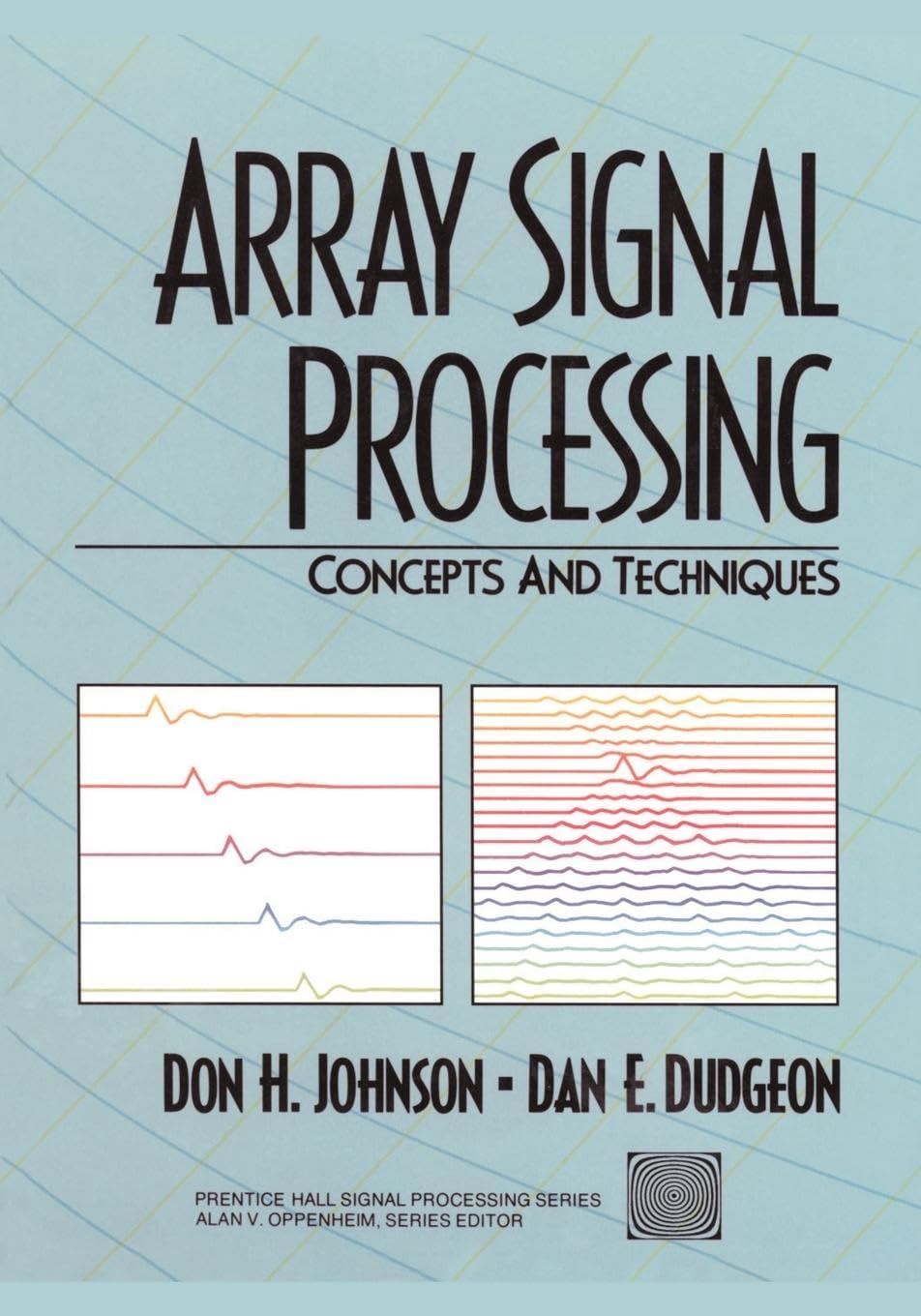 Array Signal Processing: Concepts and Techniques (Prentice-hall Signal Processing Series)