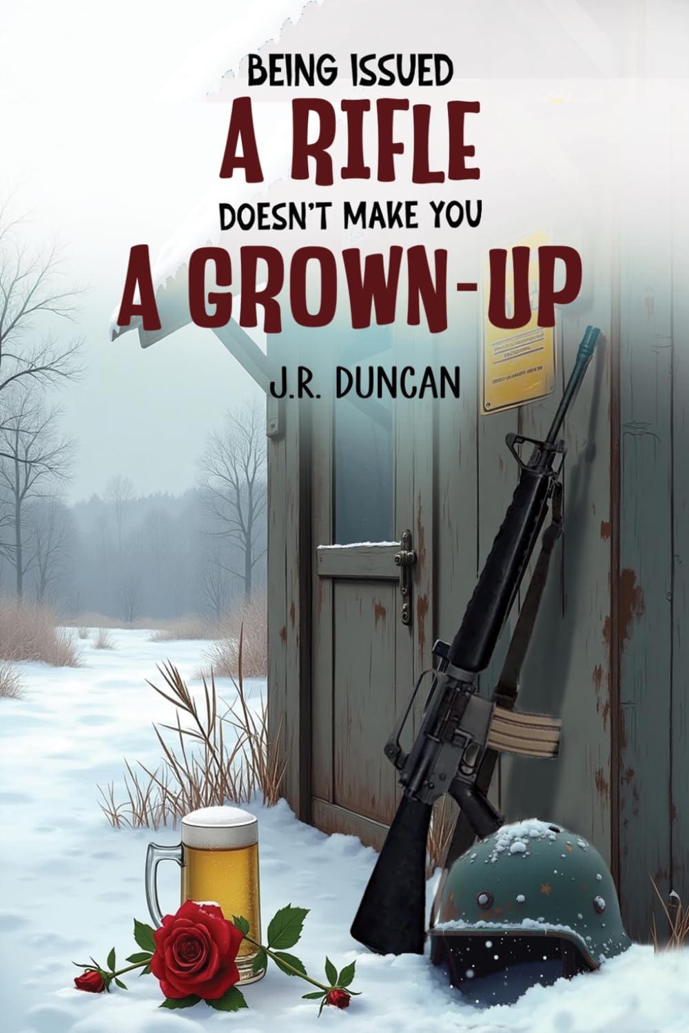 BEING ISSUED A RIFLE DOESN’T MAKE YOU A GROWN-UP