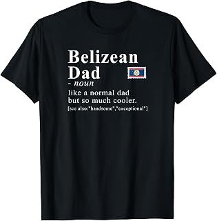 Belize Dad Definition Fathers Day Birthday Belizean T-Shirt