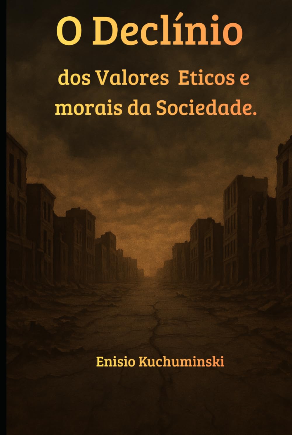 O Declinio dos Valores Éticos e Morais da Sociedade