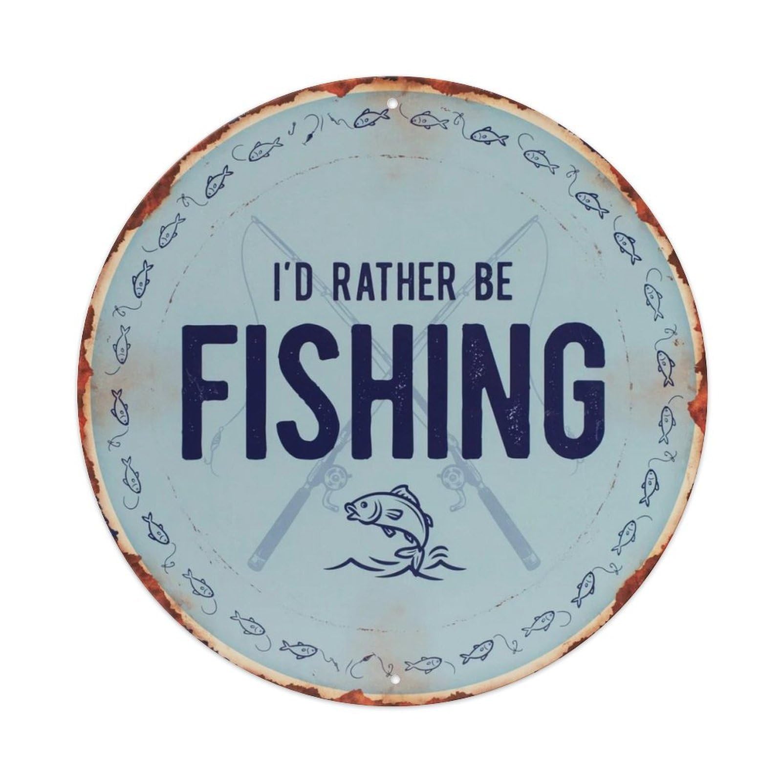I’d Rather Be Fishing Metal Tin Sign Plaque