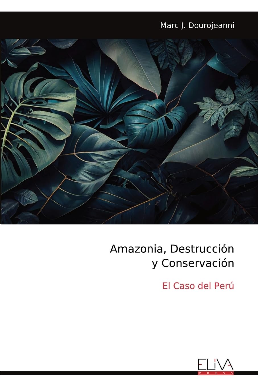Amazonia, Destrucción y Conservación: El Caso del Perú
