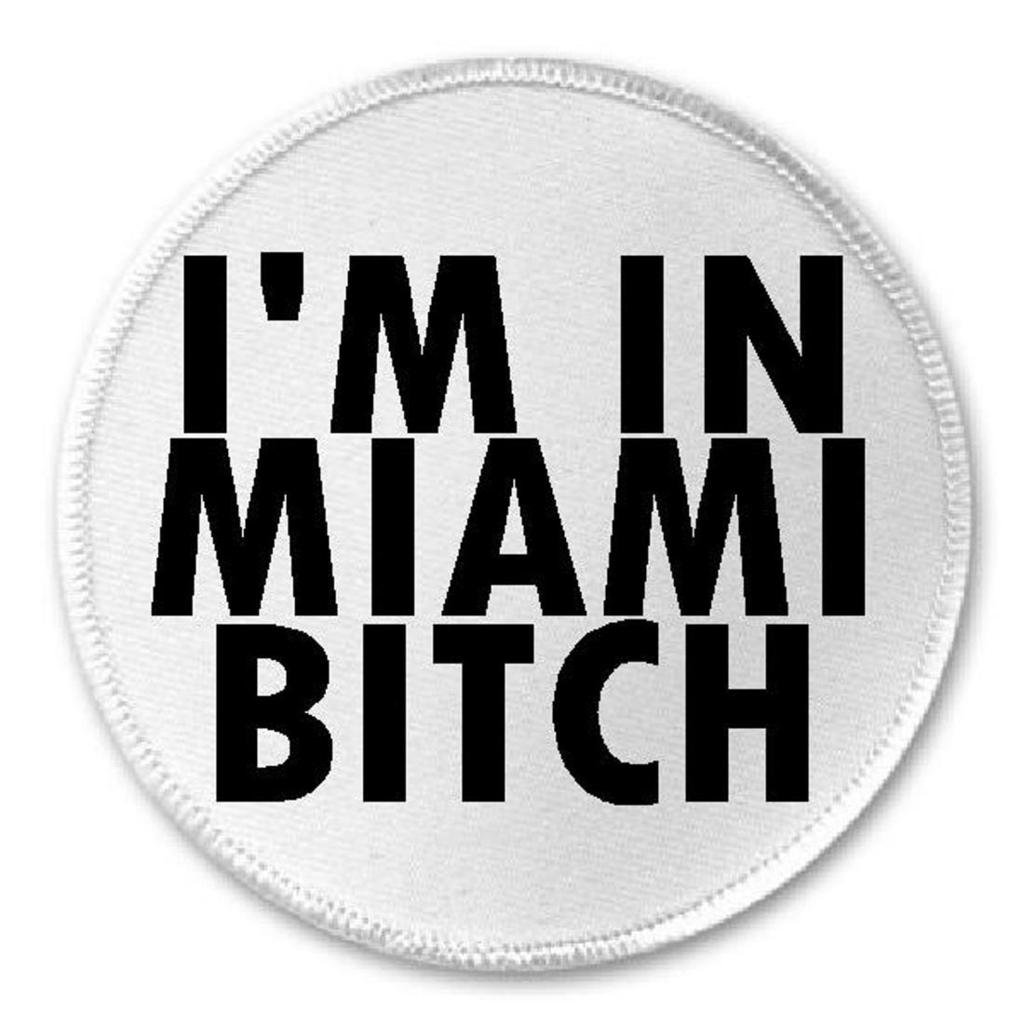 I'm In Miami Bitch - 3