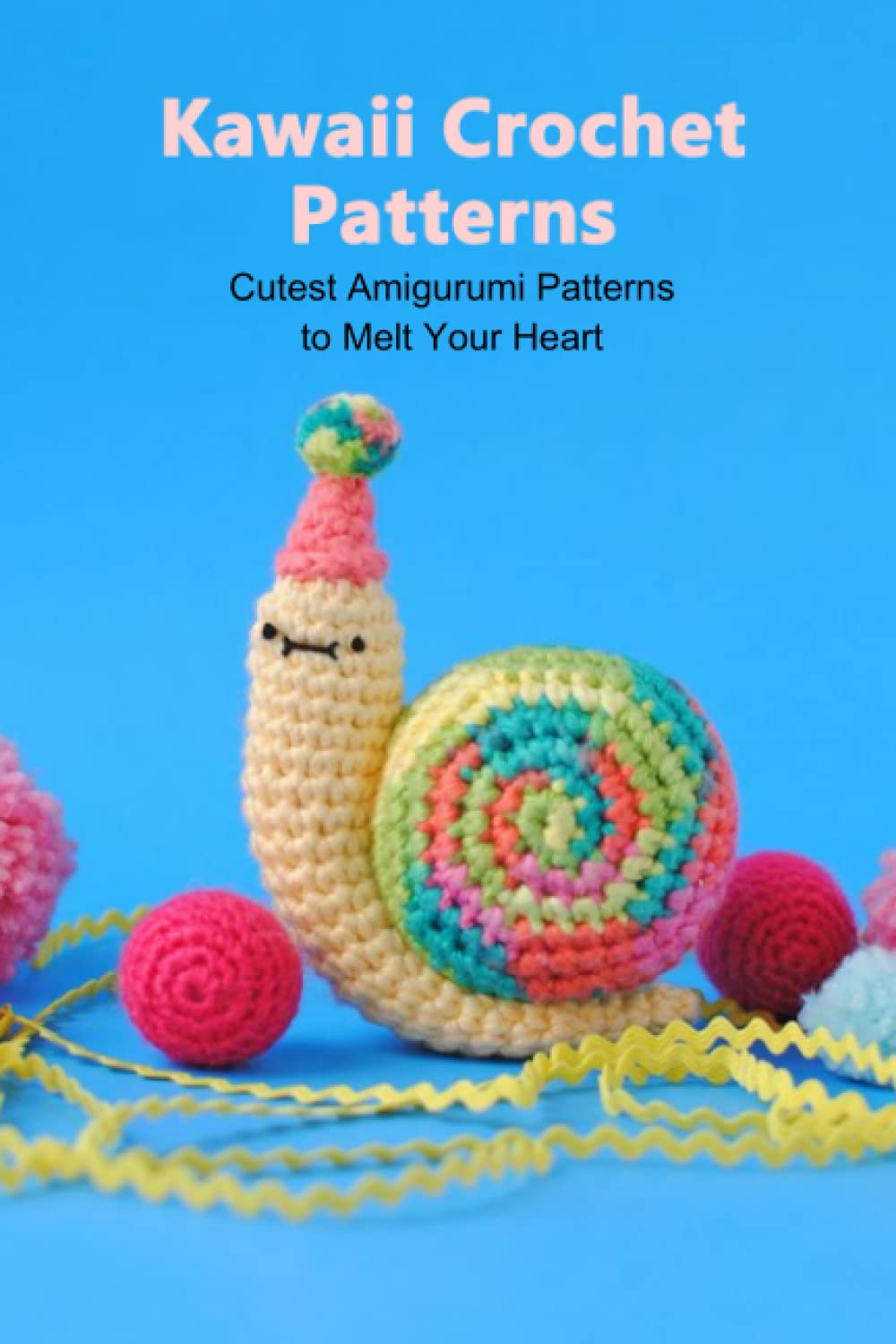 Buy Kawaii Crochet Patterns Cutest Amigurumi Patterns to Melt Your