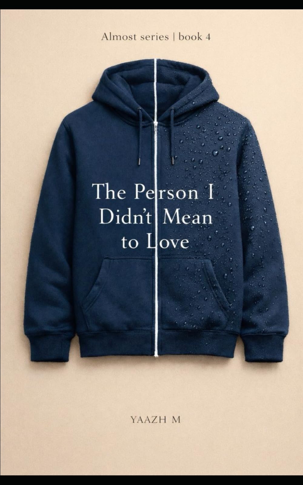 The Person I Didn't Mean To Love: Almost Series- Book 4