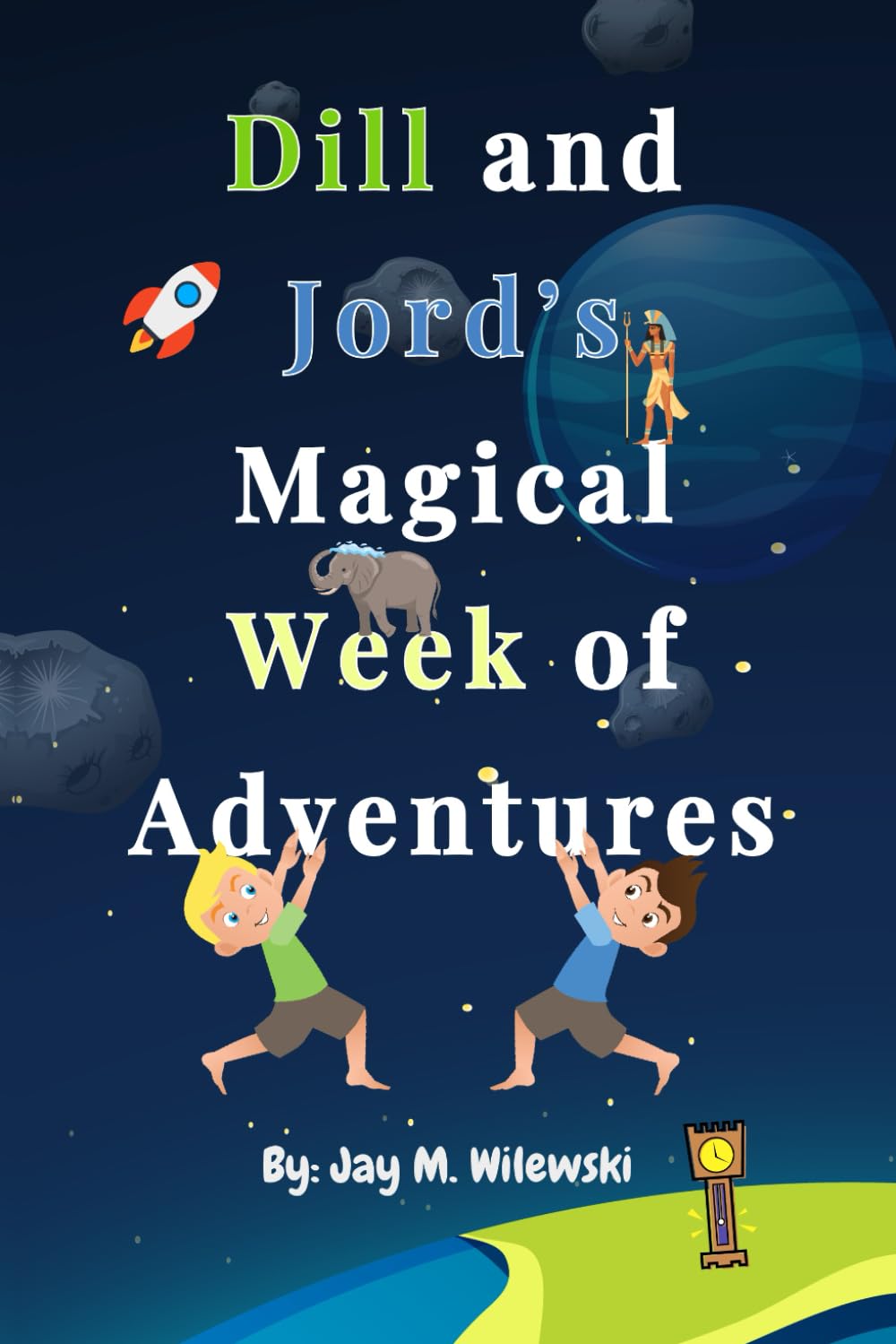 Dill and Jord's Magical Week of Adventures