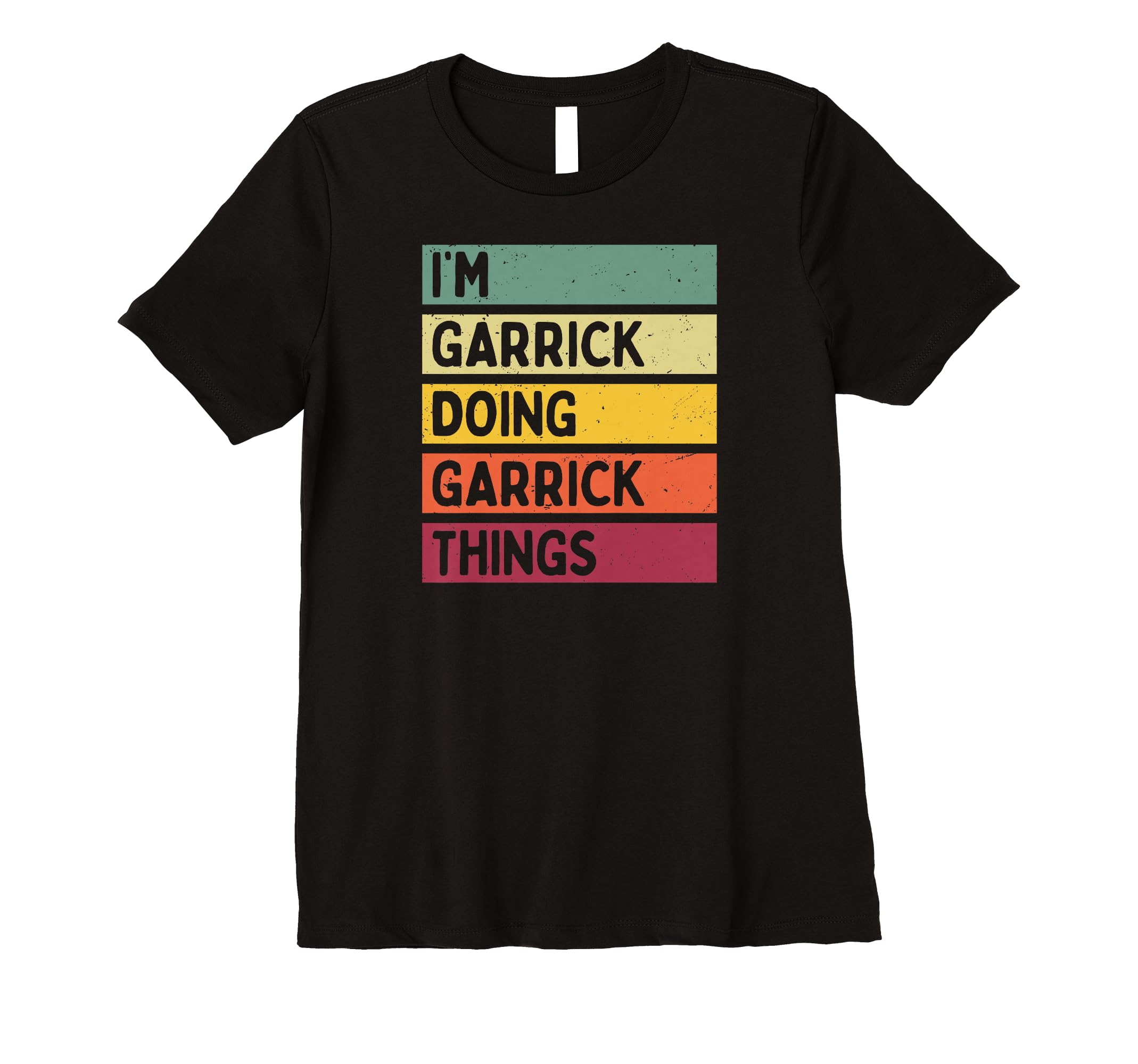 Personalized Gift Ideas GarrickI'm Garrick Doing Garrick Things Funny Custom Name Premium T-Shirt