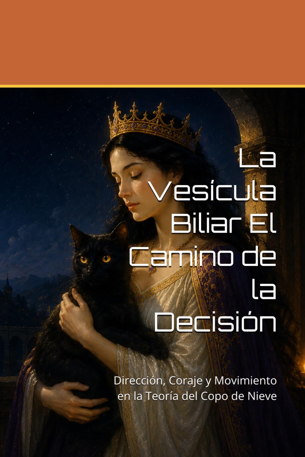 La Vesícula Biliar El Camino de la Decisión: Dirección, Coraje y Movimiento en la Teoría del Copo de Nieve