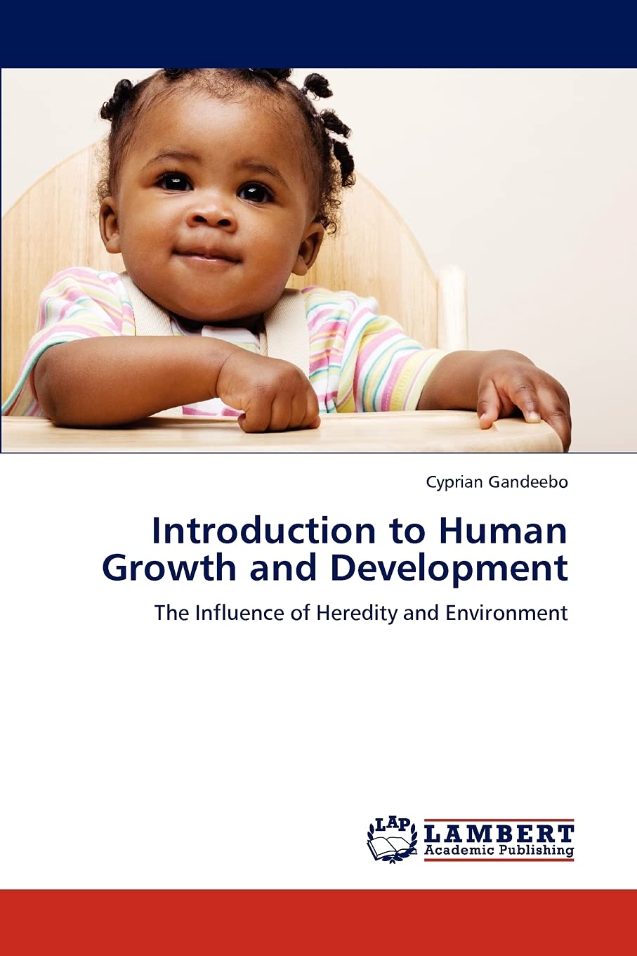 Introduction to Human Growth and Development: The Influence of Heredity and Environment
