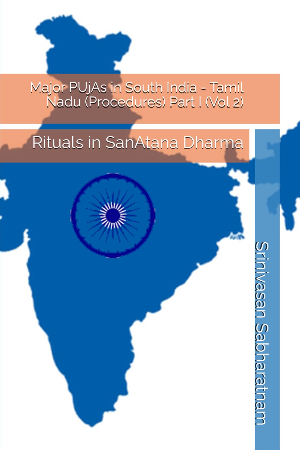 Major PUjAs in South India - Tamil Nadu (Procedures) Part I (Vol 2): Rituals in SanAtana Dharma