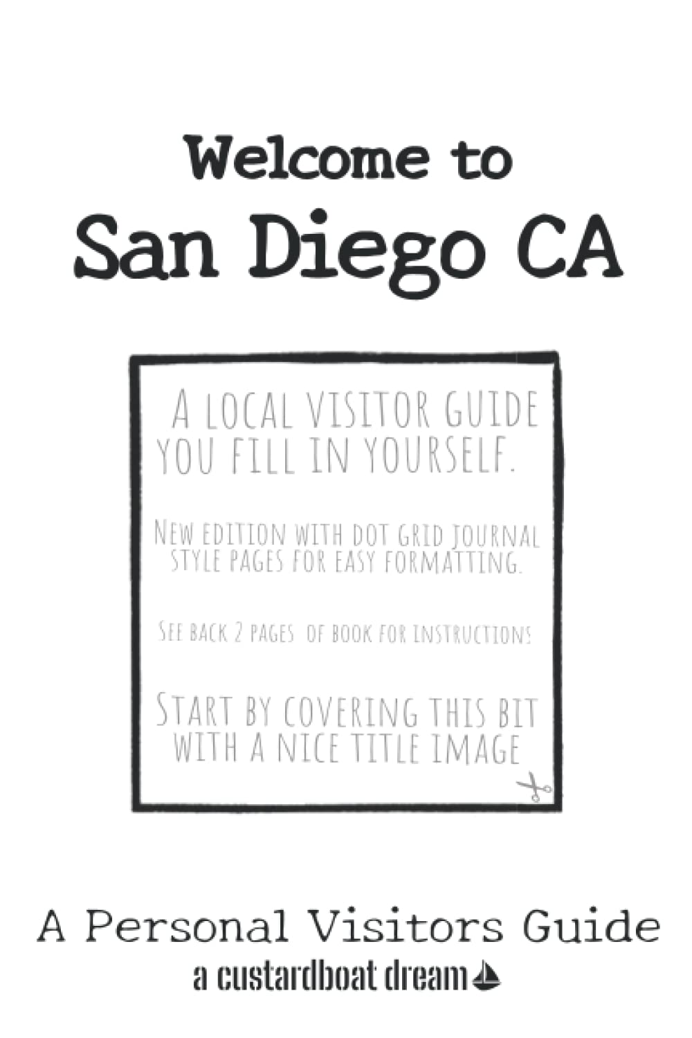 Welcome to San Diego CA: A Fun DIY Visitors Guide (Welcome to USA)