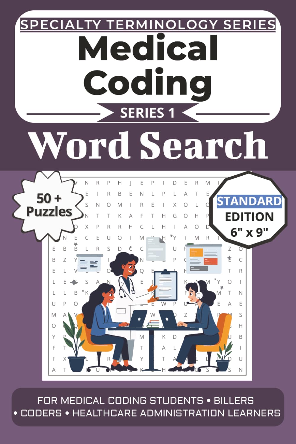 The Ultimate Medical Coding Terminology Word Search: Puzzles for Medical Coding Students, Billers, Coders, and Healthcare Administration Learners: 50+ ... Specialty Terminology Puzzle Book Series)