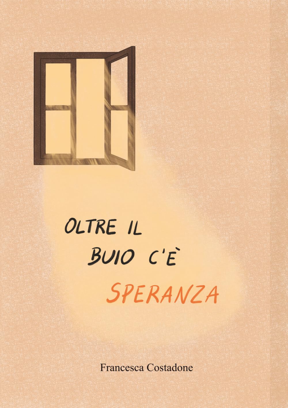 Oltre il buio c'è speranza