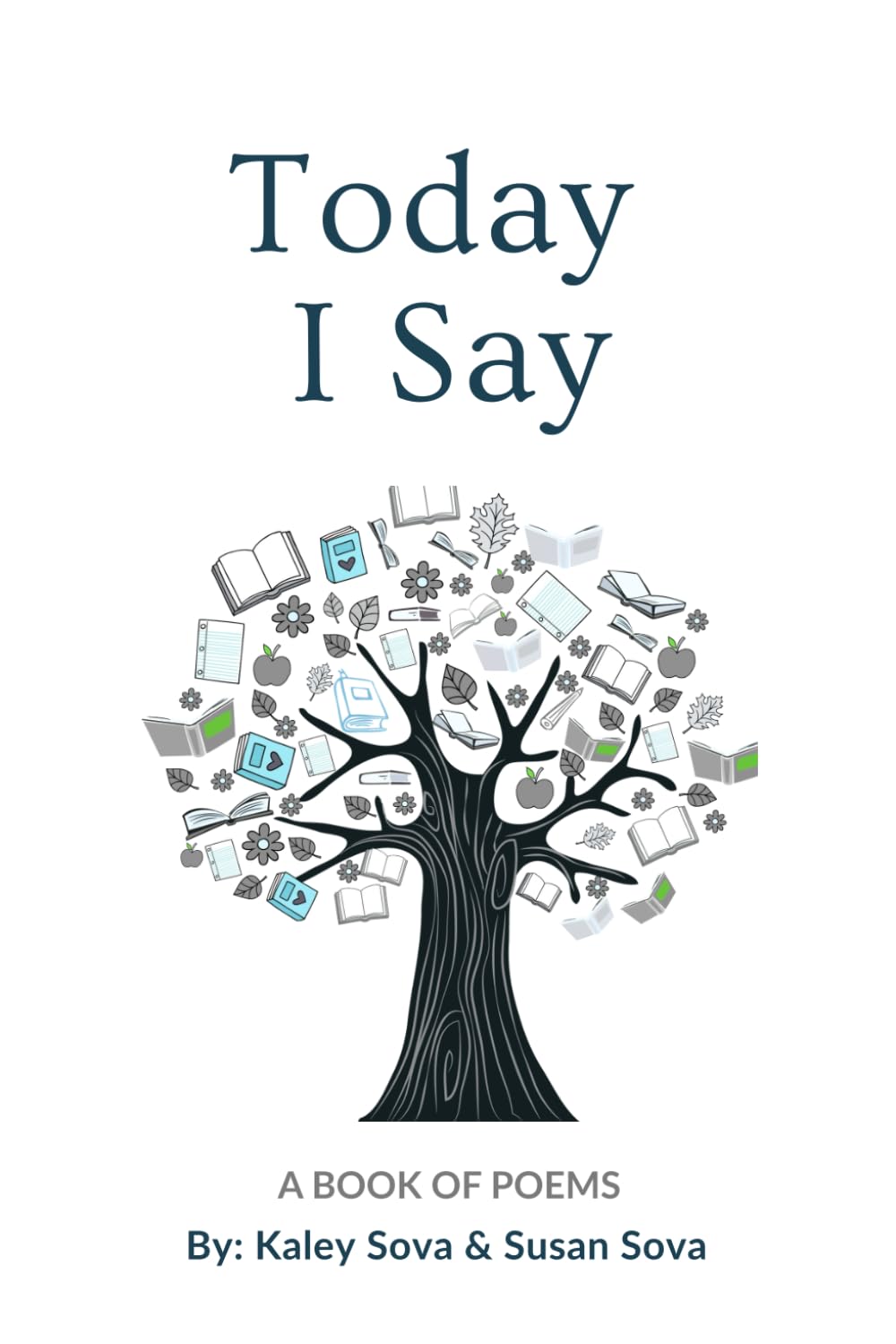 Today I Say: A Book of Poems