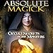 Absolute Magick: Occult Secrets of the Masters