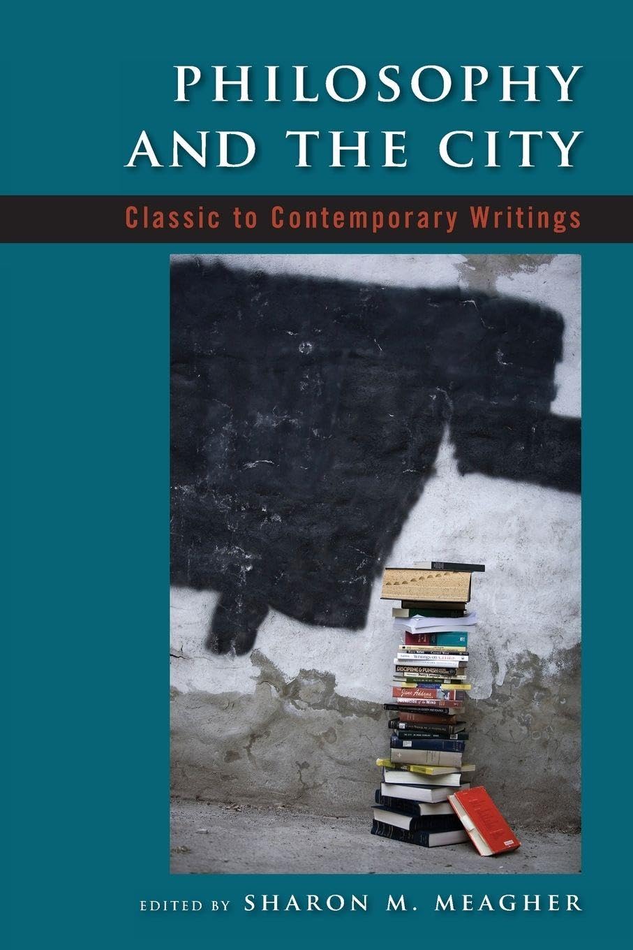 Philosophy and the City by Sharon M. Meagher - 9780791473085