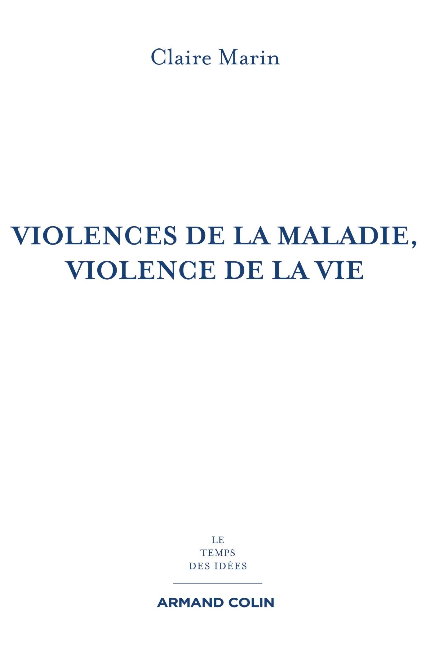 Violences de la maladie, violence de la vie - 2e éd (French Edition)