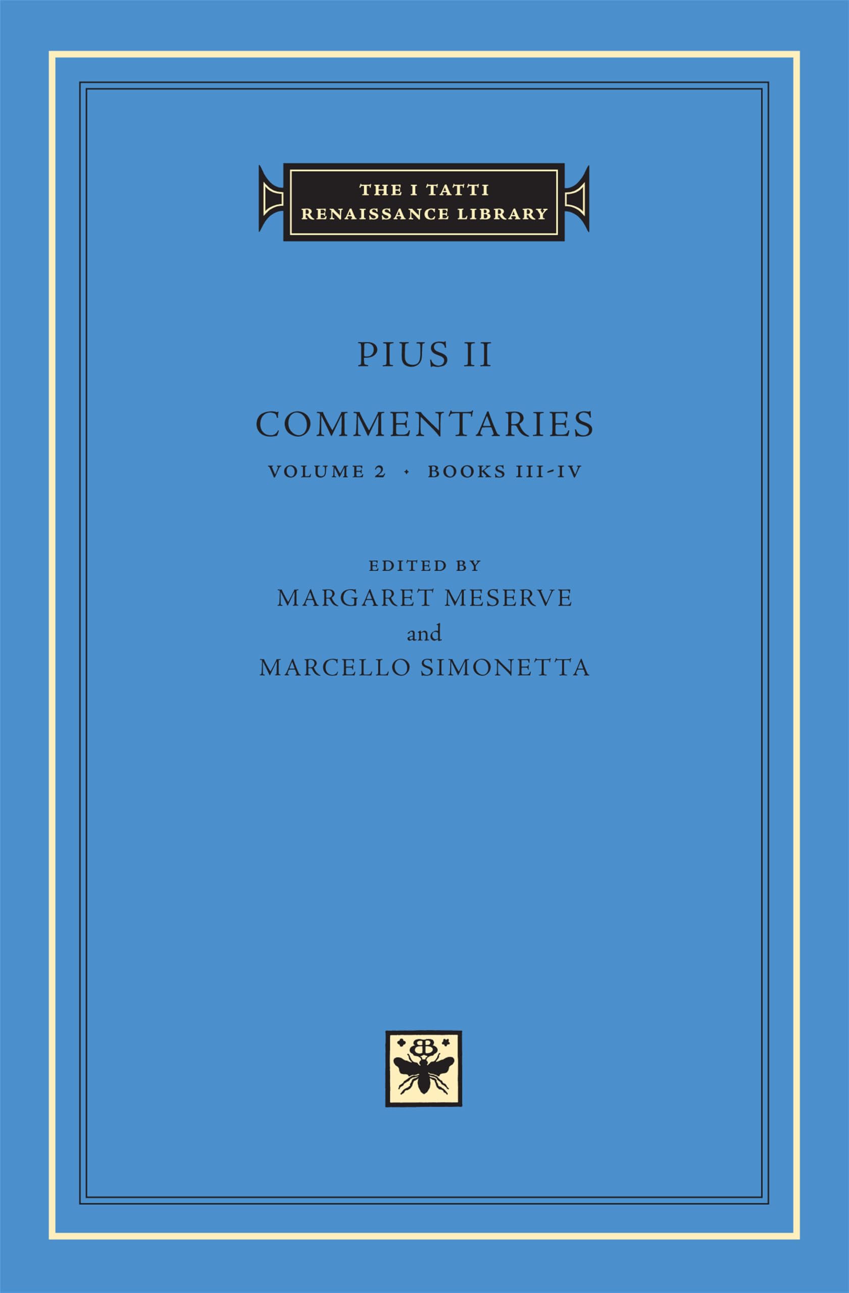 Commentaries, Volume 2: Books III-IV (The I Tatti Renaissance Library 29)